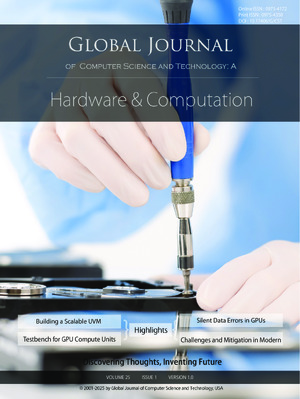 GJCST-A Hardware & Computation: Volume 25 Issue A1